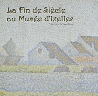 La fin de siècle au Musée d'Ixelles